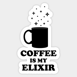 Coffee Is My Elixir Sticker